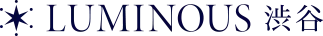 LUMINOUS 渋谷